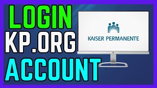 How To Login KP.ORG Account - (Easy Guide!)