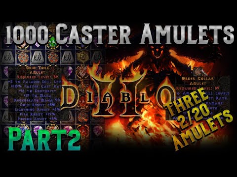 1000 Caster Amulets Part 2!! - Diablo 2 - Three 2/20 caster amulets crafted this session!!!!!!