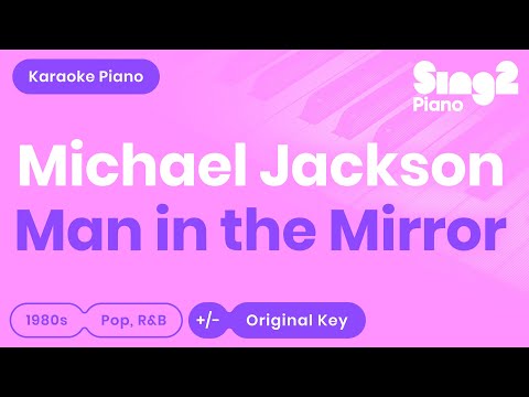 Michael Jackson - Man In The Mirror (Piano Karaoke)