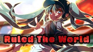 Nightcore - Ruled The World