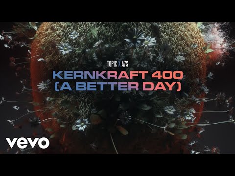 Kernkraft 400 (A Better Day)