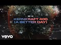 Topic x A7S - Kernkraft 400 (A Better Day)