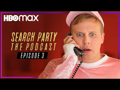 Search Party: The Podcast | Ep. 3 - Chloe Fineman & Starlee Kine in “Fear and Rage”  | HBO Max