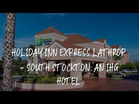 Holiday Inn Express Lathrop - South Stockton, an IHG Hotel Review - Lathrop , United States of Ameri