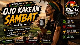 Download lagu OJO kAKEAN SAMBAT - Reggae Jawa Terbaru 2026 | JOLALI REGGAE mp3