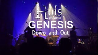 GENESIS - Down and Out performed by Huis