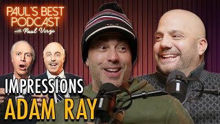 Adam Ray | Best Impressions | Paul's Best Podcast #16