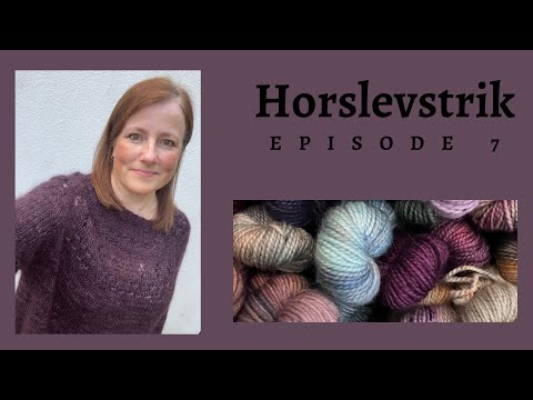 Horslevstrik episode 7 - den med en masse fnis og snak om minifed