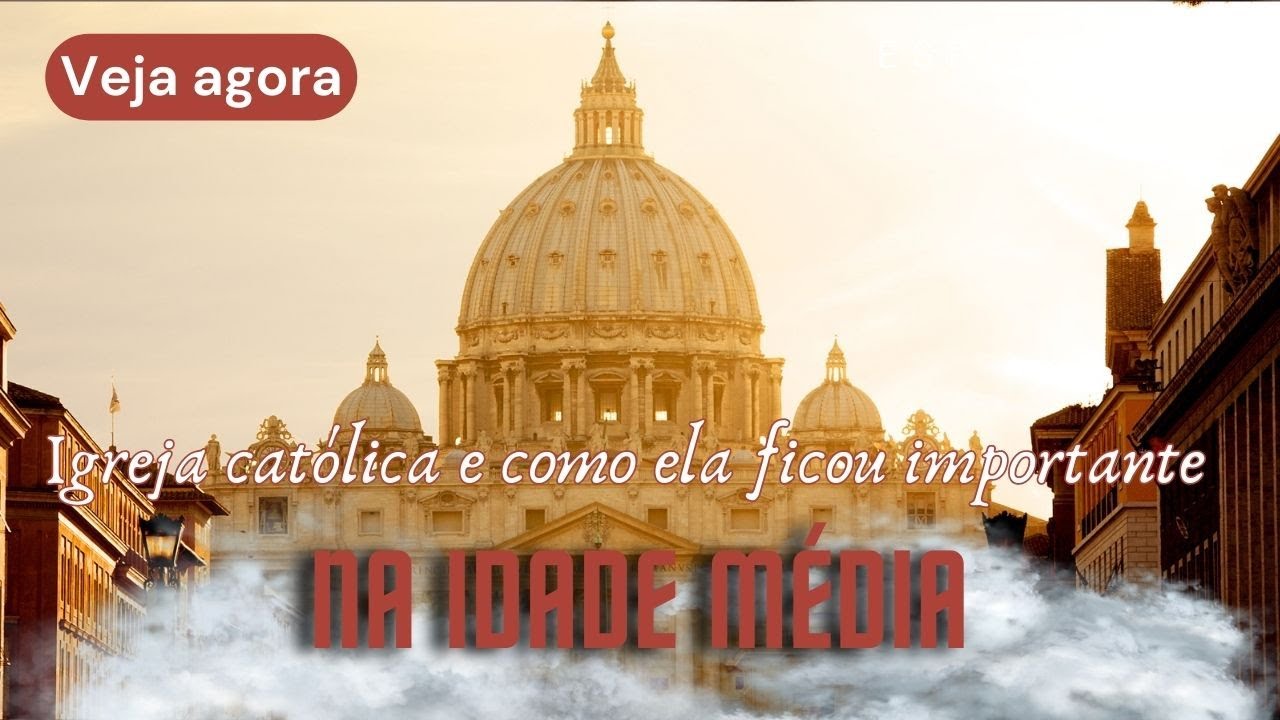 Igreja Católica e como ela ficou importante na Idade Média - VEJA AGORA