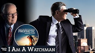I Am A Watchman | Prophetic Perspectives #112