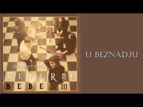 Neverne bebe - U beznadju - (Audio 2001) HD