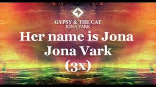Gypsy &amp; The Cat - Jona Vark (lyrics)