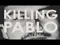 Killing Pablo 2000 Trailer Available Now
