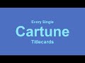 Every Single Cartune Titlecards