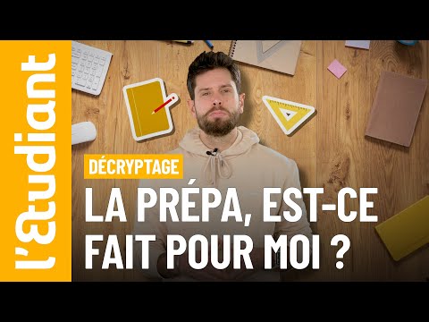 La prépa, c'est fait pour moi ?