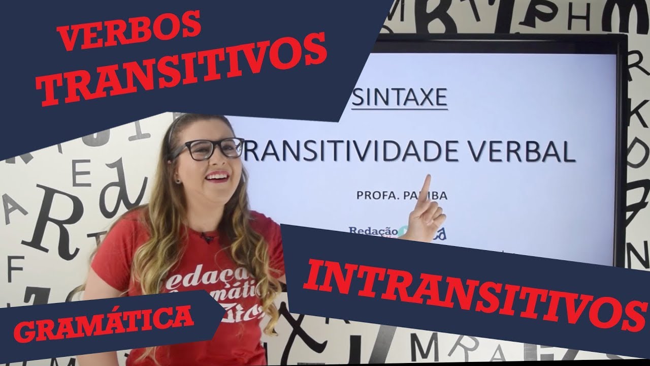 ✅ TRANSITIVIDADE VERBAL: VERBO TRANSITIVO, INTRANSITIVO E BITRANSITIVO - Profa. Pamba