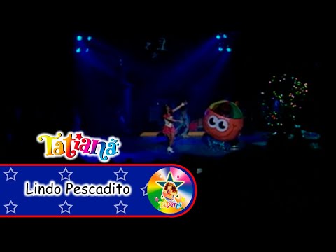 Tatiana - Lindo Pescadito