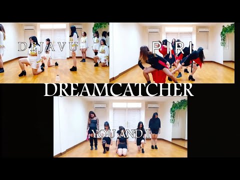 DREAMCATCHER - DEJAVU + PIRI + YOU AND I cover by FREEDREAM