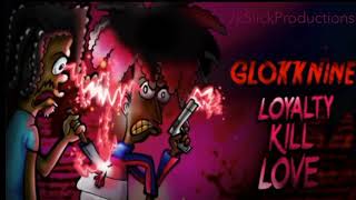 GlokkNine - Knick Knack | LOYALTY KILL LOVE