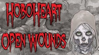 &quot;Hobo Heart : Open Wounds&quot; [Part 1] by Chris OZ Fulton &amp; Goldc01n | CreepyPasta Storytime