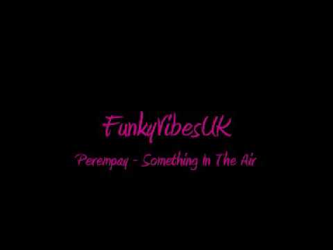Perempay - Something In The Air (Feat. Katie Pearl)
