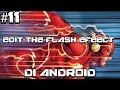 😝Cara Edit Seperti The Flash Di Android👍 ||Tutorial #11|| 😝Cara Edit Seperti The Flash Di Android👍 ||Tutorial #11||