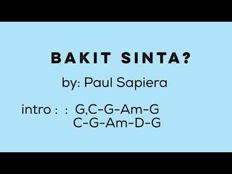 BAKIT SINTA? (by: Paul Sapiera) - Lyrics with Chords