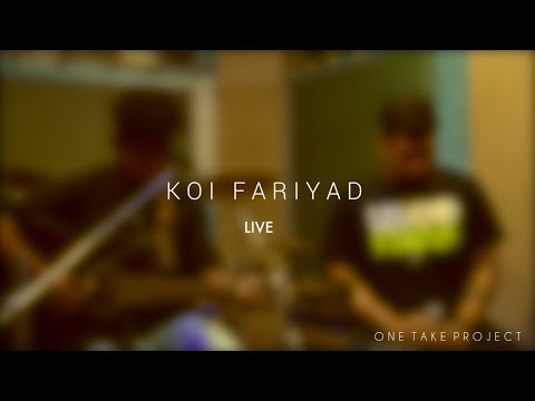 Koi Fariyad - Live