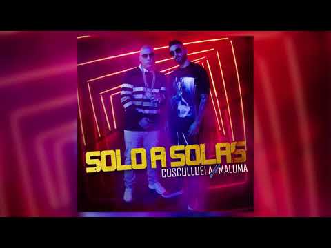 Cosculluela- sólo a solas ft Maluma