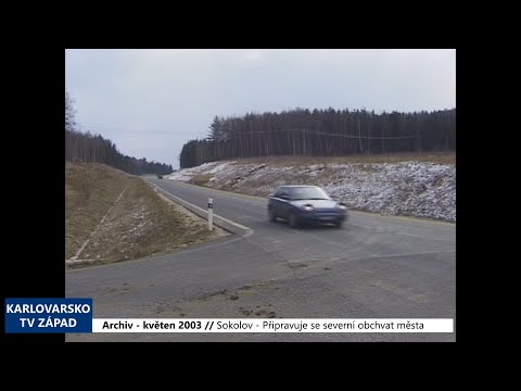 2003 – Sokolov: Připravuje se severní obchvat města (TV Západ)