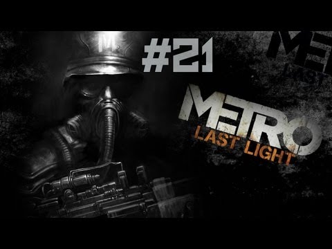 Metro: Last Light - Walkthrough - Part 21 - Khan (PC/X360/PS3) [HD]