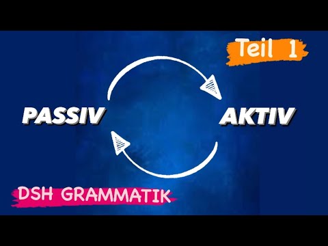 DSH-Grammatik - Passiv / Aktiv - Teil 1 - (B2 C1)