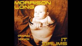 Morrison Long - It Drums(Original Version)