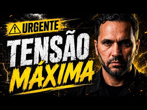 URGENTE: TENSÃO MÁXIMA