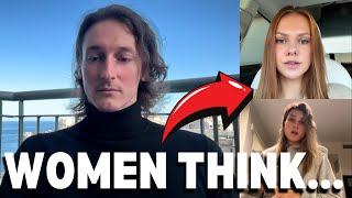 Women reveal how most girls think when they date you...