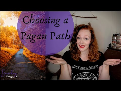 Choosing a Pagan Path - How to Choose Your Pagan Tradition