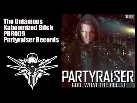 The Unfamous  -  Kaboomized Bitch