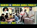 Babbu ని Imran Anna Finally Hostel లో Join చేశాడు Pareshan Boys