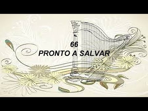 HARPA CRISTÃ 66 – Pronto a Salvar | A Fé na Misericórdia e o Convite de Jesus para a Redenção
