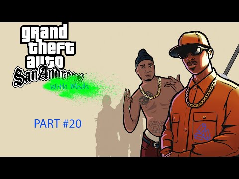GTA San Andreas - With Mods Walkthrough Part #20 (Management Issues)