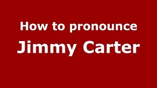 How to pronounce Jimmy Carter