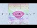 Fixers - Iron Deer Dream (Delta Heavy Remix ...