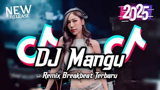 Download lagu DJ Mangu Breakbeat Remix Full Bass Tiktod Fyp Viral Version 2025 mp3 Download lagu DJ Mangu Breakbeat Remix Full Bass Tiktod Fyp Viral Version 2025 mp3