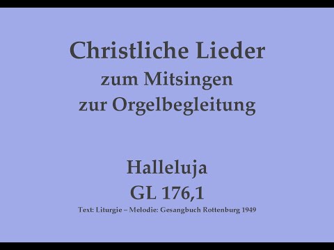 Halleluja GL 176,1 – Halleluja-Ruf zum Mitsingen zur Orgelbegleitung