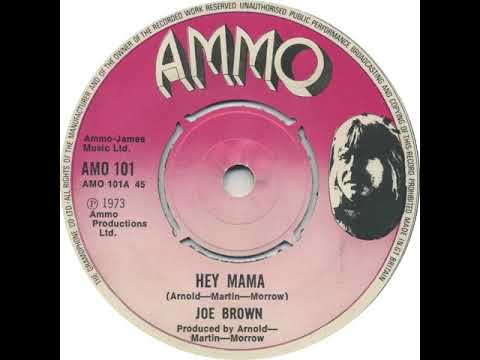 UK New Entry 1973 (75) Joe Brown - Hey Mama