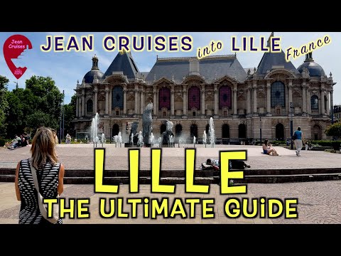Lille, Flandres, France - The Ultimate Guide