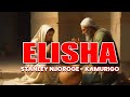 ELISHA AND THE WIDOW STANLEY NJOROGE KAMURIGO LYRICS VIDEO