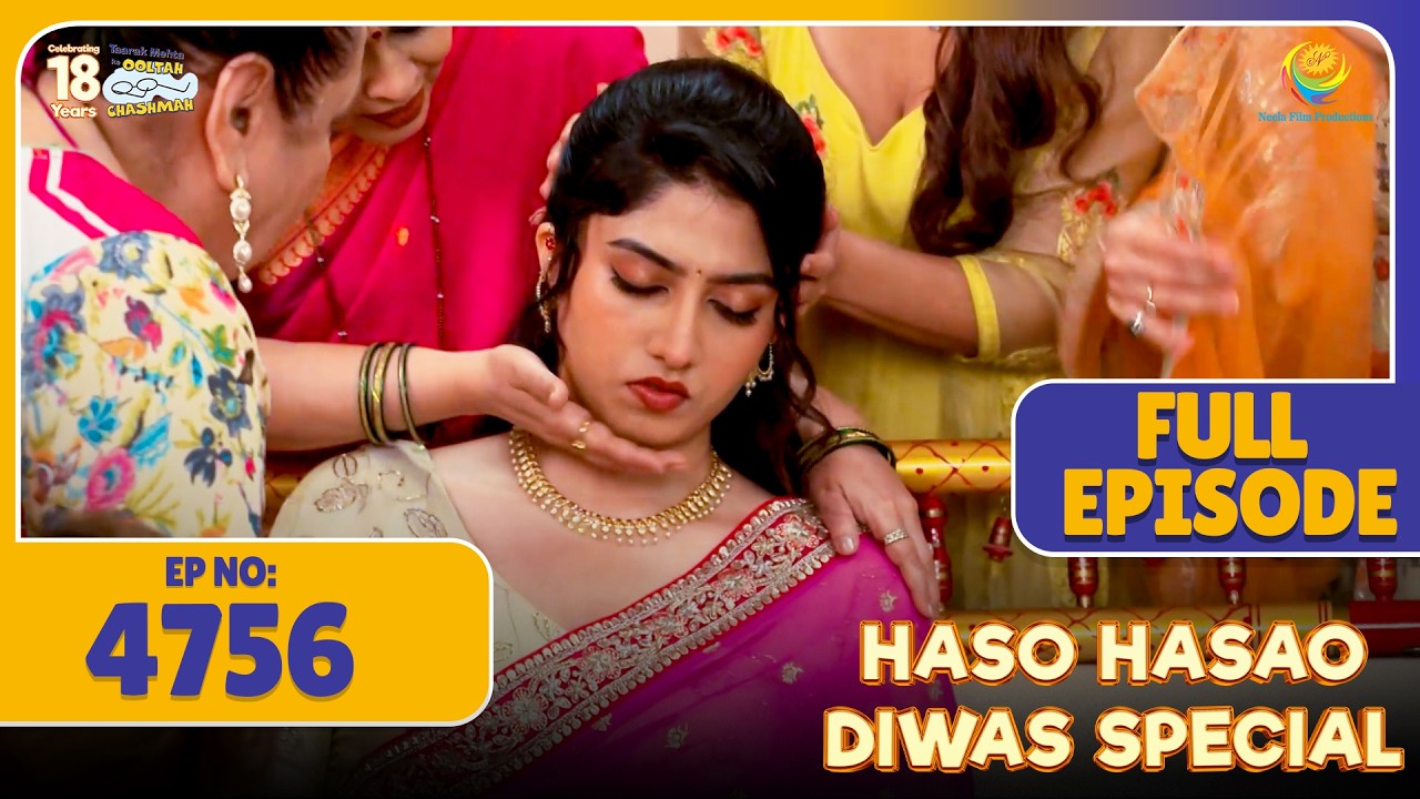 FULL EPISODE! 4756 -  Bawari Acchanak बेहोश हो कर गिर गई ! | Taarak Mehta ka Ooltah Chasmah