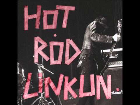 Hot Rod Linkun - That night, last summer
