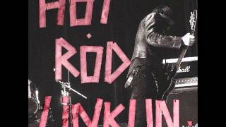 Hot Rod Linkun - That night, last summer
